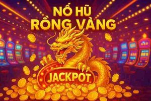 Nổ Hũ Rồng Vàng VN789 - Trò Chơi Hấp Dẫn Tại VN789